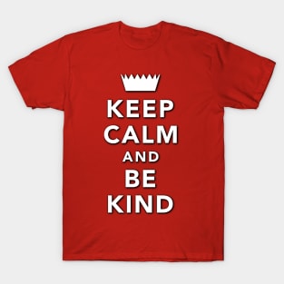 Keep Calm And Be Kind T-Shirt